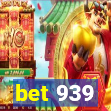 bet 939